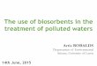 The use of biosorbents in the treatment of polluted waters · The use of biosorbents in the treatment of polluted waters 14th June, 2015 ... peat-based biosorbent for the removal