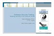 Software Security Testing - SecAppDev security testing in the real... · PDF fileSoftware Security Testing: Seeking security in an insecure world Gary McGraw, Ph.D. CTO, Cigital 