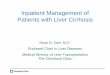 Inpatient Management of Patients with Liver Cirrhosis Management of Patients with Liver Cirrhosis Nizar N. Zein, M.D. Endowed Chair in Liver Diseases ... •If a patient has ascites,