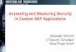 Assessing and Measuring Security in Custom SAP Applications€¦ ·  · 2014-12-22Assessing and Measuring Security in Custom SAP Applications ... application vulnerability” according