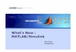 What’s New : MATLAB/Simulink - fcu.edu.t · and VHDL code from Simulink models, Stateflow charts, and Embedded MATLAB code ... MATLAB Basic/Advance/GUI Simulink Basic/Advance Digital