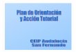 Elementos del Plan de Orientación y Acción Tutorialesteesmisitio.wikispaces.com/file/view/Plan+de... ·  · 2011-10-28Plan de Orientación y Acción Tutorial CEIP Andalucía (San
