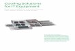 Cooling Solutions for IT Equipment - - APC USA · Network and Server Rooms/Telecom Enclosures ... Utilized within raised floor environments, ... uncontained system. Solutions for