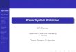 Power System Protection - Engineering...Power System Protection S.A.Soman Overcurrent Protection Principle Directional Overcurrent Protection Distance Protection Principle Differential