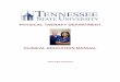 PHYSICAL THERAPY DEPARTMENT - Tennessee State University Clinical Education Manual.pdf · The Tennessee State University Physical Therapy Department is a doctoral degree program