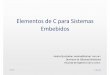 Elementos de C Embebido.pdf - indicart.com.ar de C Embebido… · 17:14 1 de 33 Andrés Djordjalian  Seminario de Sistemas Embebidos Facultad de Ingeniería