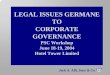 LEGAL ISSUES GERMANE TO CORPORATE GOVERNANCE … PSC Slides alli.pdf ·  · 2006-08-04LEGAL ISSUES GERMANE TO CORPORATE GOVERNANCE PSC Workshop June 18-19, 2004 ... Sarbanes / Oxley