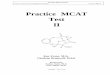 Practice MCAT Test II - coachingindians.com€¦ · Practice MCAT Test II ... Explanatory answers to this practice test are available from the authors upon ... 1. there are no printing