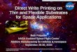 Aerosol Jet Printing on thin and flexible substrates for space applications ·  · 2016-10-06Direct Write Printing on Thin and Flexible Substrates for Space Applications Beth Paquette