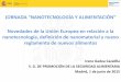 Presentación de PowerPoint - Aecosan - Agencia Española ...€¦ · JORNADA “NANOTECNOLOGÍA Y ALIMENTACIÓN” Novedades de la Unión Europea en relación a la nanotecnología,