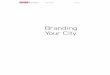 Branding Your City - Project Rising Tide – an initiative of the …mirisingtide.org/.../uploads/2016/06/BC_CEOsforCities_… ·  · 2017-01-26CEOs for Cities Branding Your City