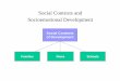 Social Contexts and Socioemotional sets/327set3a...Social Contexts and Socioemotional Development Social Contexts of Development Families Peers Schools. Bronfenbrennerâ€™s Ecological