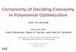 Complexity of Deciding Convexity in Polynomial a_a_a/Public/Presentations/AAA_SIAM_OPT11.pdf · PDF fileComplexity of Deciding Convexity in Polynomial Optimization ... optimization