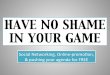 HAVE NO SHAME IN YOUR GAME. other people's pixels websites for artists by ïxels.com/ tcp p FREE TRIAL -4 PRICES & PLANS ARTISTS OPP opp ARTISTS SUPPORT ABOUT US -4 BLOG SPEND TIME