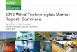 2016 Wind Technologies Market Report: Summary - …€¦ ·  · 2017-08-082016 Wind Technologies Market Report . Purpose, Scope, and Data: •Publicly available annual report summarizing