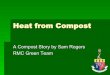 Extracting Heat from Compost - Compost Council of … Project Begins Two aerobic, in-vessel composters at CFB Trenton Compost the Base’s food waste Roads and Grounds manager Noticed