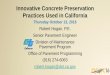 Innovative Concrete Preservation Practices Used in …pavementvideo.s3.amazonaws.com/2016_NPPC/Track1/TRACK 1...Innovative Concrete Preservation Practices Used in California Robert