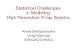 Statistical Challenges in Modeling High Resolution …cxc.harvard.edu/cdo/hrxs2015/presentations/aneta_siem.pdfStatistical Challenges in Modeling High Resolution X-ray Spectra 