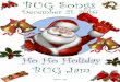 Ho Ho Holiday BUG Jam - Bytown Ukulele Books... · ★ I Saw Mommy Kissing Santa Claus J’ai vu maman ... ★ Santa Baby ★ Santa Claus Is Coming To Town ... Walter Afanasieff &