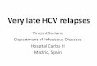 Very late HCV relapses - IAPAC · Very late HCV relapses Vincent Soriano Department of Infectious Diseases Hospital Carlos III ... •Carmen de Mendoza •Eva Poveda . Title: Very