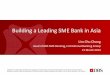 Building a Leading SME Bank in Asia - DBS Bank - The … ·  · 2018-04-14Building a Leading SME Bank in Asia Lim Chu Chong ... Engineering company ... Sunhuan Construction Pte Ltd