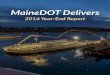 MaineDOT Delivers - Maine.gov is marketing Maine’s transportation infrastructure regionally and globally to drive Maine’s economy. Exciting new trade routes in the Arctic and the