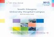 South Glasgow University Hospital Campus - NHSGGC · South Glasgow University Hospital Campus ... ID Badges ... information for staff moving into the new