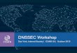 DNSSEC Workshop - ICANN · | 3 Program Committee • Steve Crocker, Shinkuro, Inc. • Mark Elkins, DNS/ZACR • Cath Goulding, Nominet • Jean Robert Hountomey, AfricaCERT