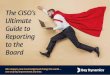 The CISO’s Ultimate Guide to to the - Bay Dynamics, Inc. · The CISO’s Ultimate Guide to Reporting to the Board Win respect, earn more budget and change the world … one security