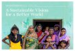 AGA KHAN FOUNDATION ANNUAL REPORT 2016 A … · PAGE 3 AGA KHAN FOUNDATION U.S.A. ANNUAL REPORT 2016 The Sustainable Development Goals (SDGs), sometimes called the Global Goals, are