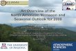 An Overview of the North American Monsoon and Seasonal ...castro/Presentations/P-16.pdf · An Overview of the North American Monsoon and Seasonal Outlook for 2008 Christopher L. Castro