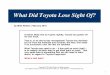 What Did Toyota Lose Sight Of? - The Lean Edge · What Did Toyota Lose Sight Of? by Mike Rother, February 2010 It seems likely that as it grew rapidly, Toyota has gotten off its own