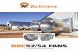 NBC52/54 FANS - bigdutchmanusa.com€¦ · Type NBC fans are the answer to your ventilation requirements. ... Blade load is concentrated directly over the bearings for more economical