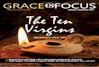 JANUARY/FEBRUARY 2017 The Ten Virgins · JANUARY/FEBRUARY 2017 The Ten Virgins ... eyes on the prize as time marches on and the return of ... Why are works not enough in the first