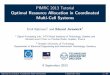 PIMRC 2013 Tutorial Optimal Resource Allocation in ...ebjornson/tutorial_pimrc2013_bjornson... · PIMRC 2013 Tutorial Optimal Resource Allocation in Coordinated Multi-Cell Systems