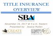 TITLE INSURANCE OVERVIEW - pasbdc.org · Loan/Lender’s Policy Endorsements Cover Date Bring Down Search Marketable Title Easement ALTA ... Exceptions from coverage 