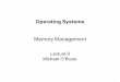 Memory Management - The University of Edinburgh · Goals and Tools of memory management • Allocate memory resources among competing processes, – maximizing memory utilization