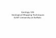 Geology 106 Geological Mapping Techniques SUNY … · Lab 12: Applied subsurface mapping in petroleum geology *Subject to change **This lab may happen earlier in the semester. GLY