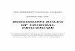MISSISSIPPI RULES OF CRIMINAL PROCEDURE · acquainted with these new Mississippi Rules of Criminal Procedure, which will take effect on July 1, 2017