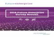2018 Future Enterprise Survey Results · this year’s survey reflects a growing concern about ... have the biggest impact on business operations ... themselves for the future of