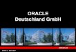 ORACLE Deutschland GmbH - UnternehmerKreis IT (MUK)€¦ · Oracle Corporation Zahlen & Fakten • Größter Anbieter von Unternehmenssoftware ... – Oracle Human Resources (Personalmanagement)