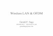 Wireless LAN & OFDM Part 1 - IEEE · Wireless LAN & OFDM ... – 16 QAM – 4 bits/Hertz • 64 Quadrature Amplitude Modulation ... • BPSK or QPSK 8.5 dB • 16 QAM 15.5 dB