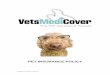 PET INSURANCE POLICY - vetsmedicover.co.uk · If a claim is made on this Plan during the Period of ... distemper, hepatitis, leptospirosis and parvovirus ... x-rays, medication, surgery,
