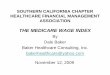 THE MEDICARE WAGE INDEX - SoCal HFMA Educational Program II.pdf · Calculation of Wage Index Metropolis MSA A separate wage index is computed for each Metropolitan Statistical Area