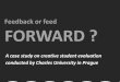 Feed back or feed forward? - etouches€¦ · - present university news ... T 2002, ‘The motivational benefits of cooperative learning’, New Directions for Teaching and ... Feed