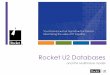 Rocket U2 Databases - distributed matters · Rocket U2 is installed at 30,000 sites around the world. ... Group 2 •IDs/Pointers •Data ... Part 0 Header Groups 