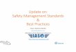 Update on: Safety Management Standards Best Practicesannualghac.com/images/presentations/original/2017/05/59283428d257e... · Safety Management Standards & Best Practices ... •Integration