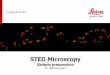 STED Microscopy - LUMC€¦ · Recommended mounting media are mowiol, ... Labeling procedure and density may influence image quality. ... •add 2.4 g Mowiol 4-88 