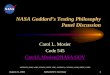 NASA Goddard’s Testing Philosophy Panel Discussion · NASA Goddard’s Testing Philosophy Panel Discussion ... 2003 NASA/GSFC Summary 2 ... •Earth Orbiting Spacecraft and Instruments