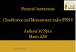 Financial Instruments Classification and Measurement … · Initial measurement of financial instruments Under IFRS 9 all financial instruments are initially measured at fair value